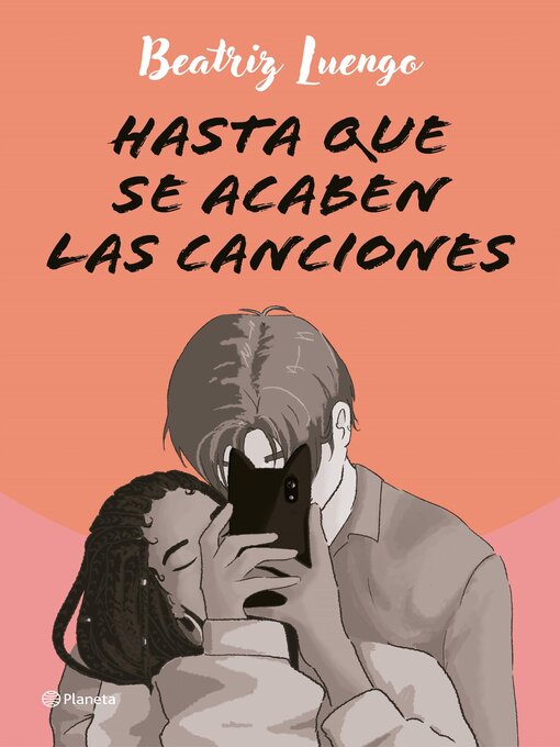 Title details for Hasta que se acaben las canciones by Beatriz Luengo - Available